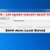 BMW Mini land Rover FRM LM short circuit reset tool wia OBD